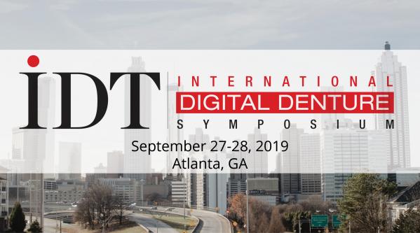 2019 IDT INTERNATIONAL DIGITAL DENTURE SYMPOSIUM